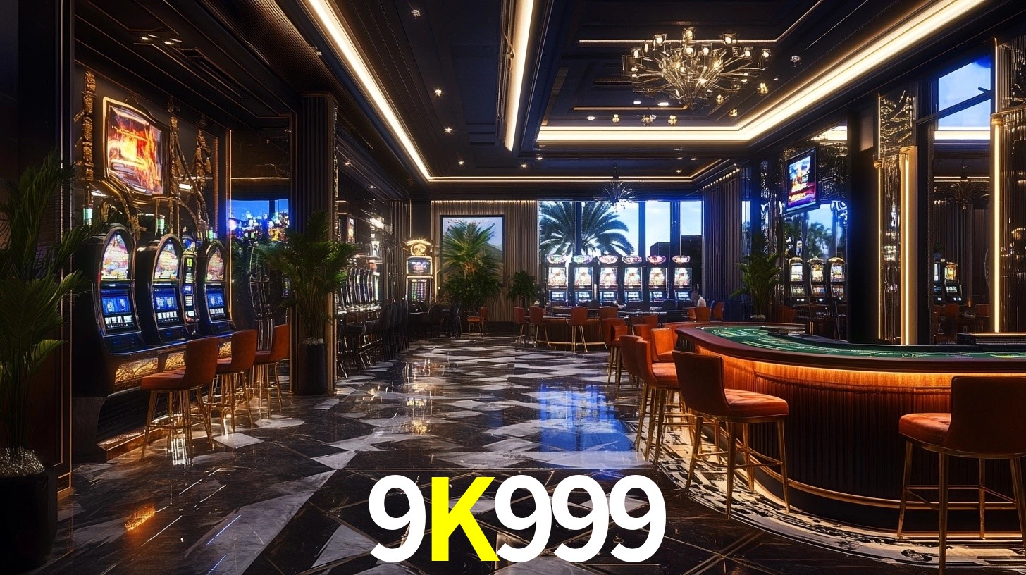 9K999: Jogos de Caça-Níqueis-Altas Recompensas, Roleta-Velocidade, Blackjack-Desafios Máximos